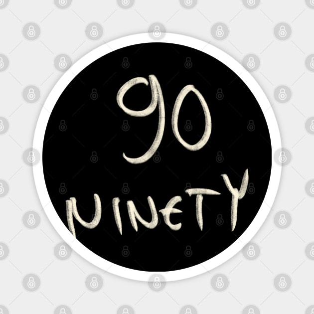 Hand Drawn Letter Number 90 Ninety Magnet by Saestu Mbathi